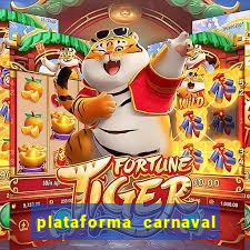 plataforma carnaval 777 bet